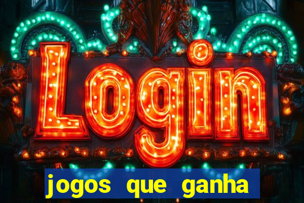 jogos que ganha dinheiro sem depositar
